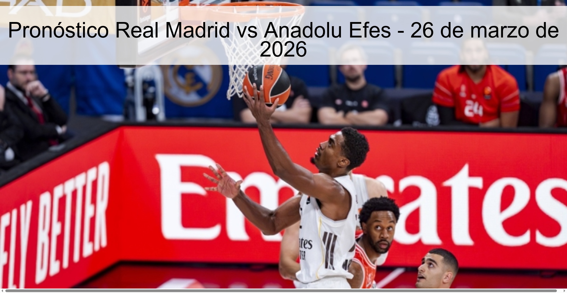 Pronóstico Real Madrid vs Anadolu Efes – 26 de marzo de 2026