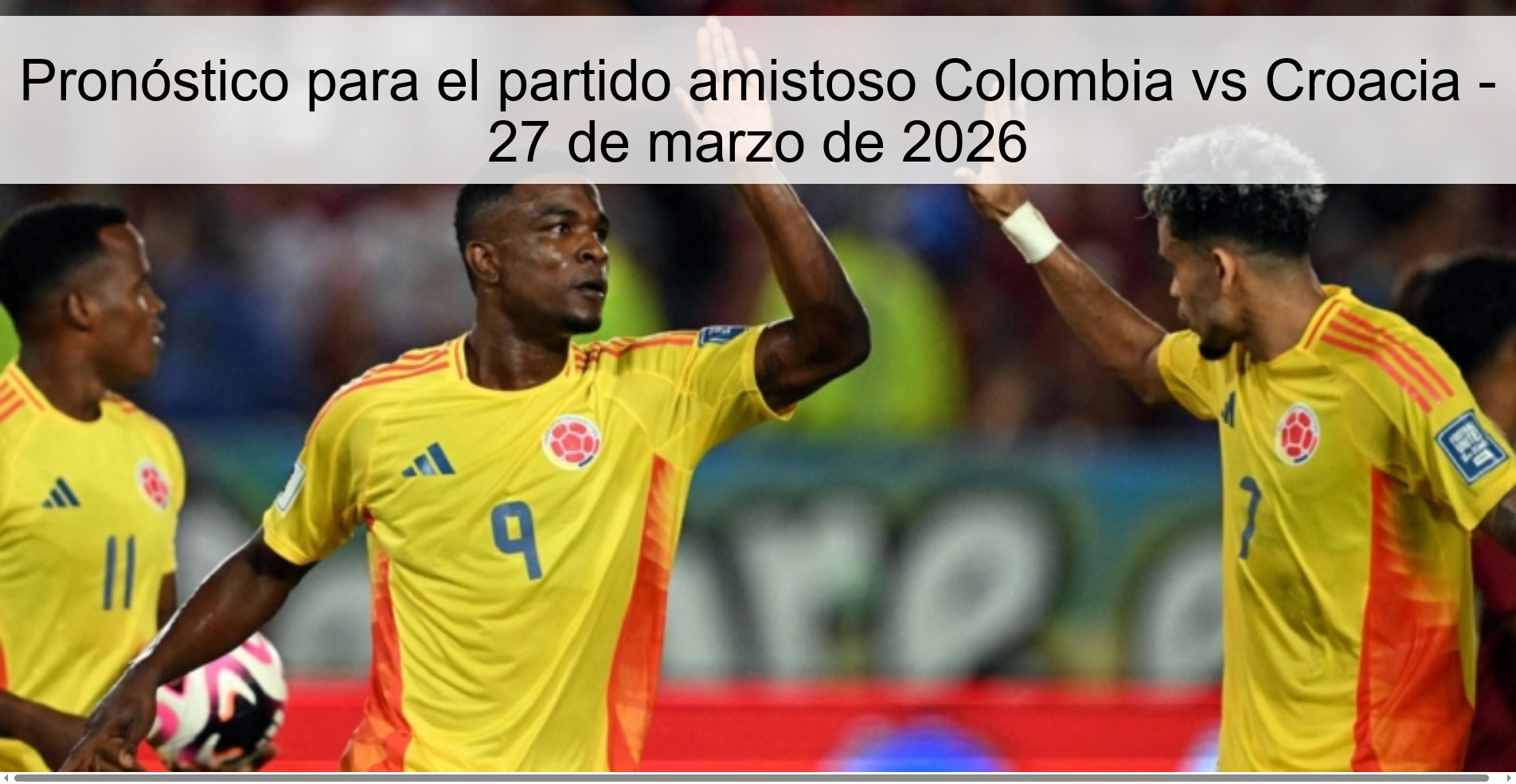 Pronóstico para el partido amistoso Colombia vs Croacia – 27 de marzo de 2026