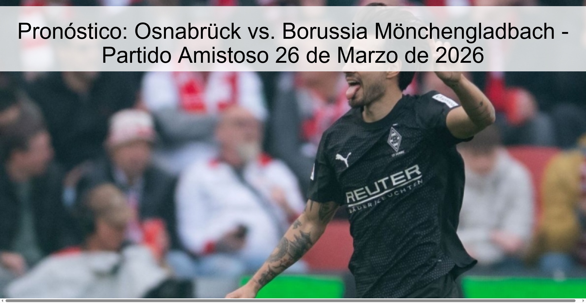Pronóstico: Osnabrück vs. Borussia Mönchengladbach – Partido Amistoso 26 de Marzo de 2026