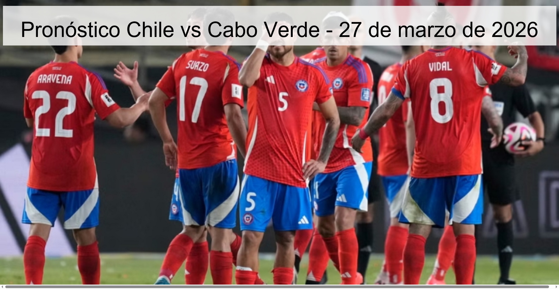 Pronóstico Chile vs Cabo Verde – 27 de marzo de 2026