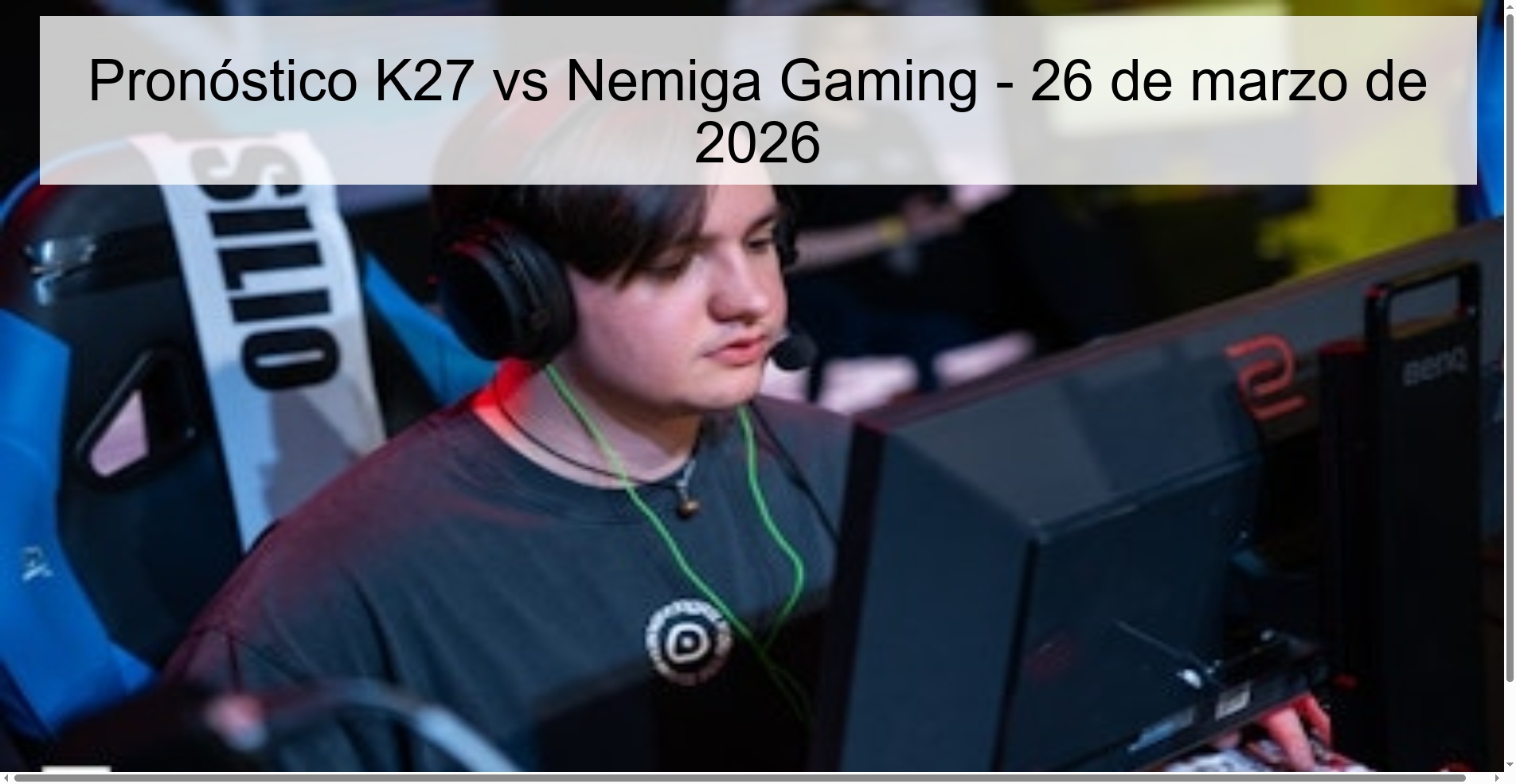 Pronóstico K27 vs Nemiga Gaming – 26 de marzo de 2026