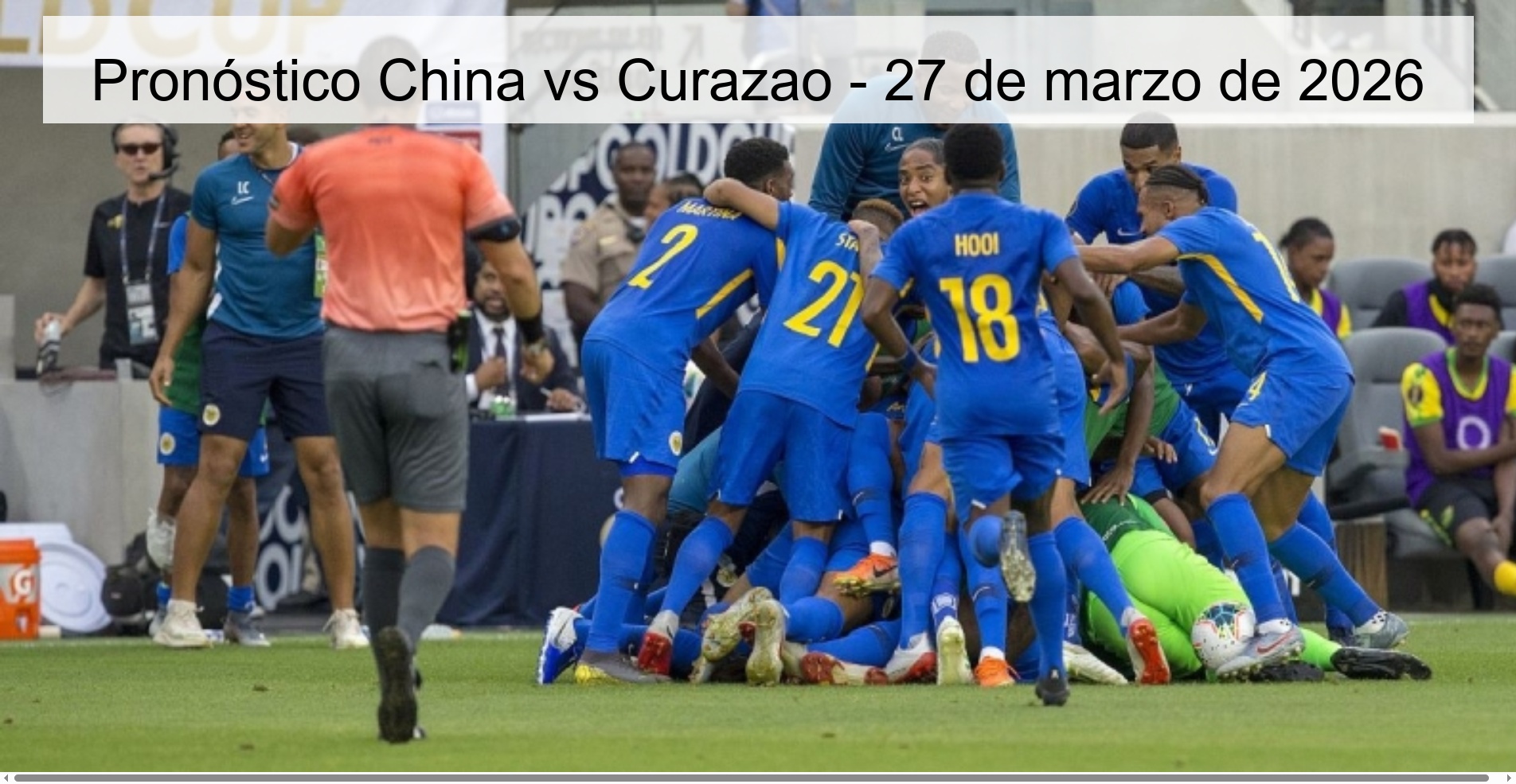 Pronóstico China vs Curazao – 27 de marzo de 2026