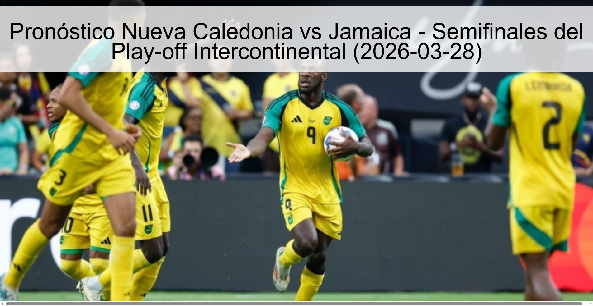 Pronóstico Nueva Caledonia vs Jamaica – Semifinales del Play-off Intercontinental (2026-03-28)