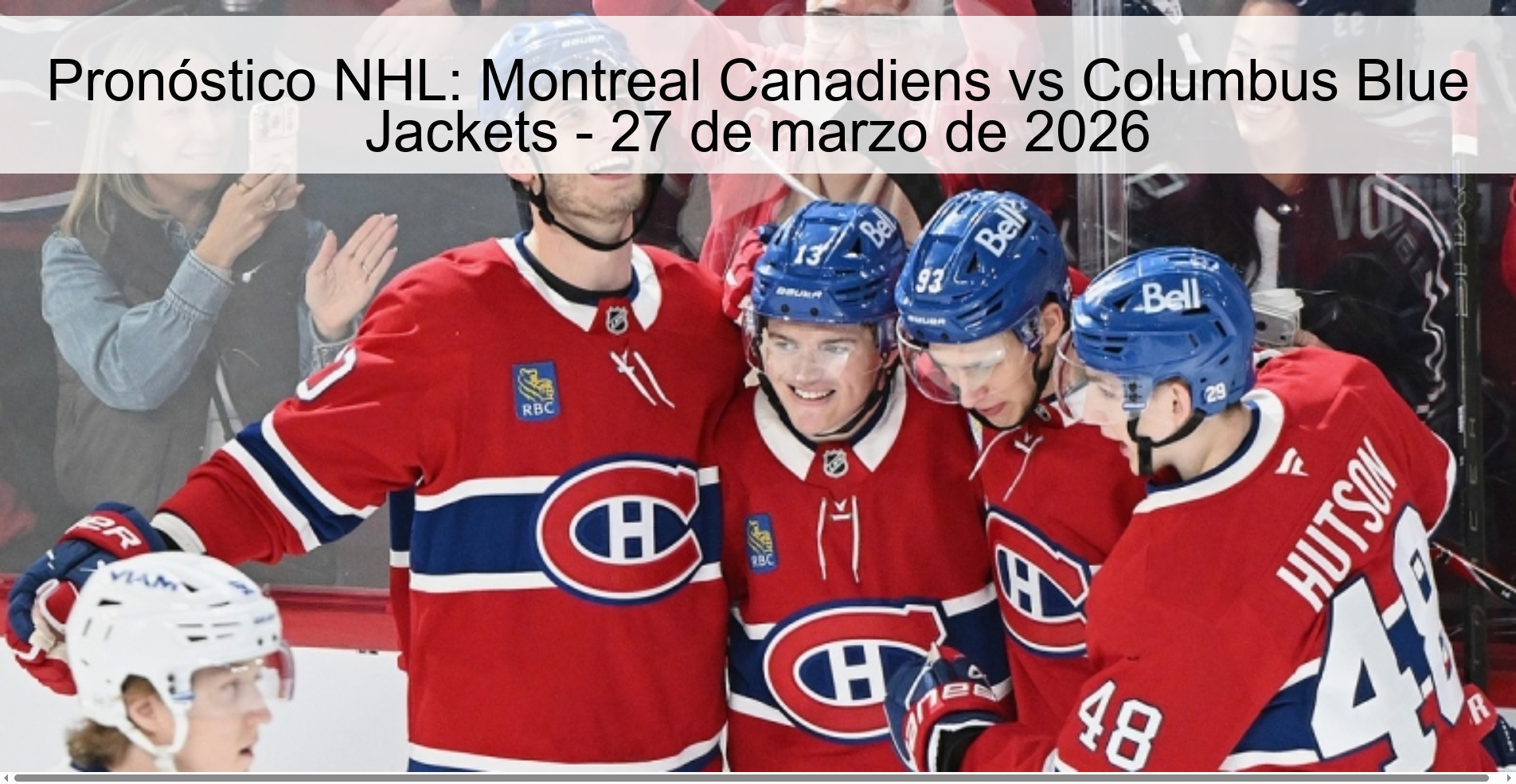 Pronóstico NHL: Montreal Canadiens vs Columbus Blue Jackets – 27 de marzo de 2026