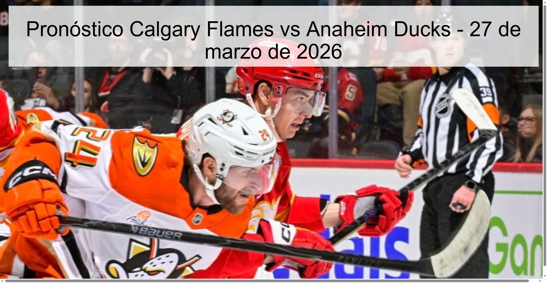 Pronóstico Calgary Flames vs Anaheim Ducks – 27 de marzo de 2026
