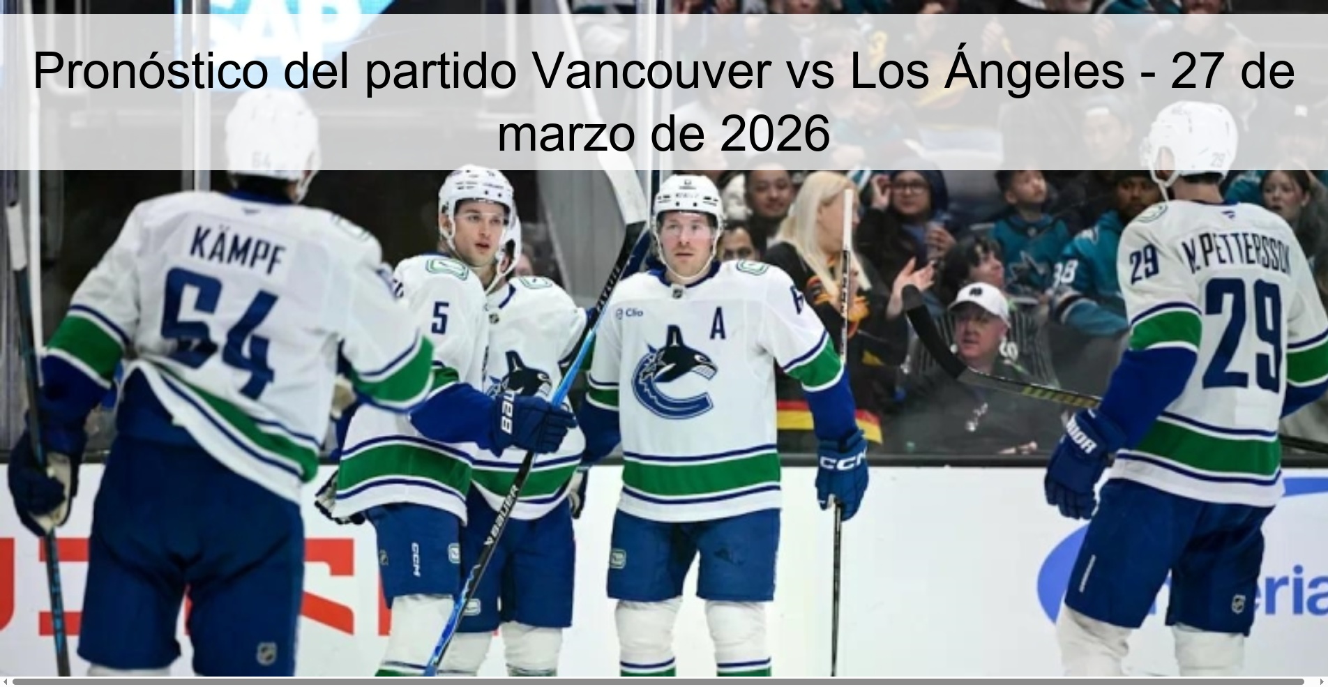 Pronóstico del partido Vancouver vs Los Ángeles – 27 de marzo de 2026