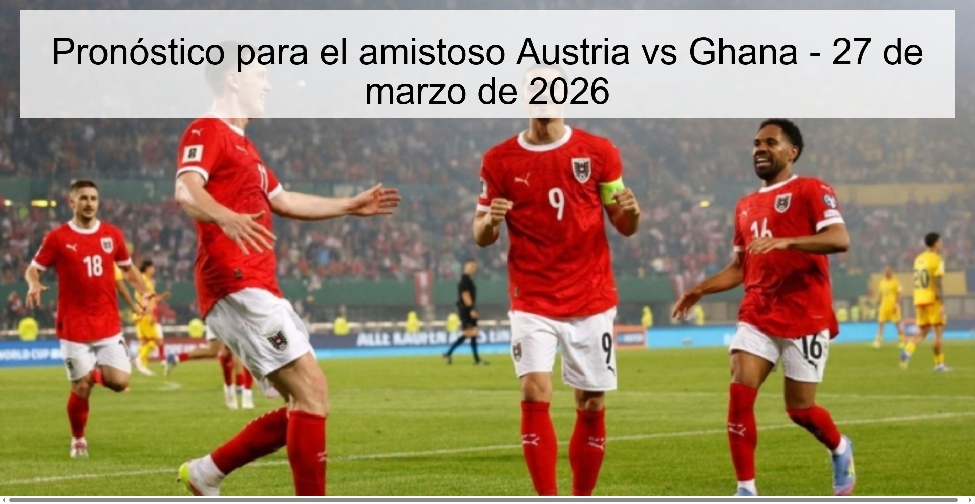 Pronóstico para el amistoso Austria vs Ghana – 27 de marzo de 2026