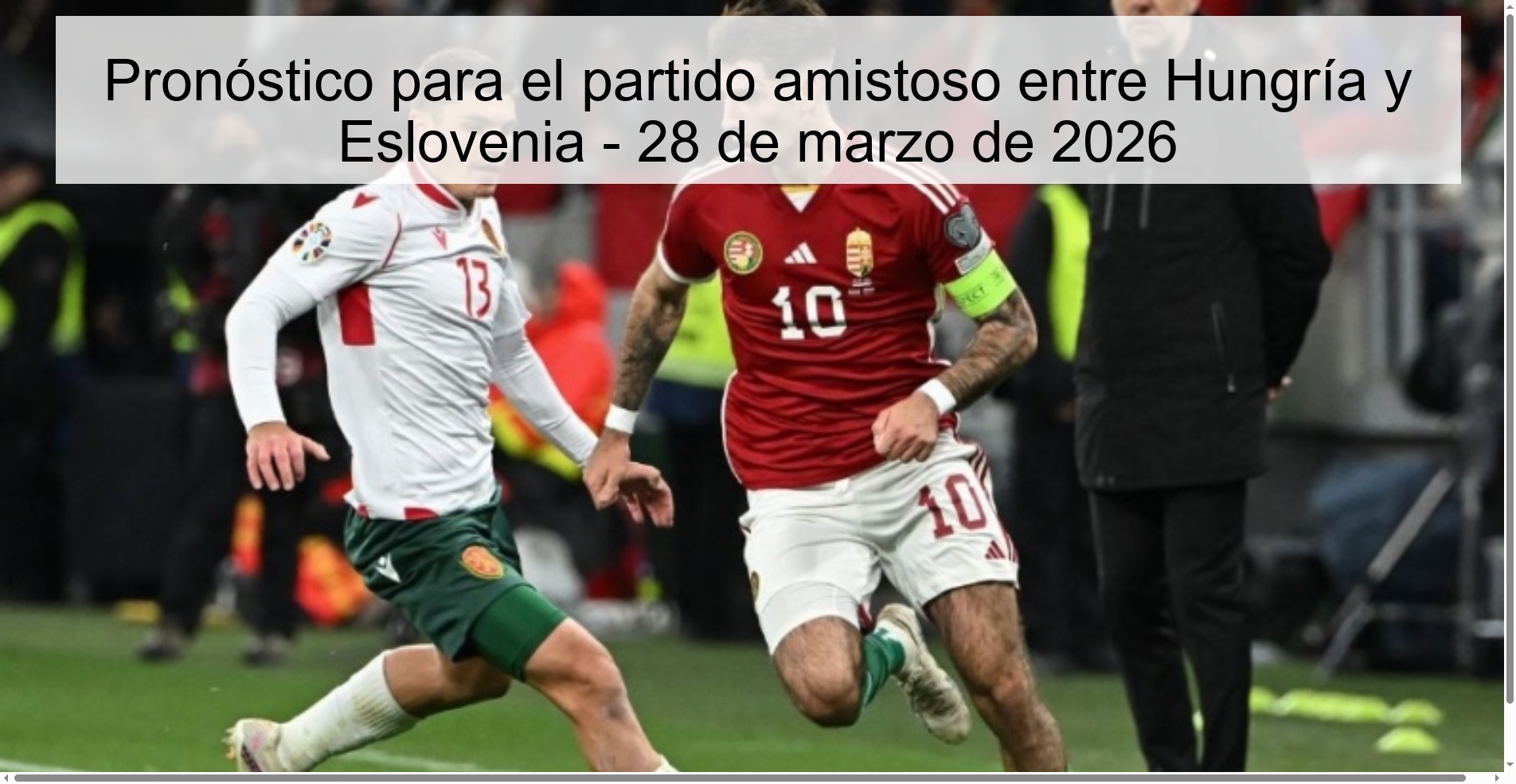 Pronóstico para el partido amistoso entre Hungría y Eslovenia – 28 de marzo de 2026