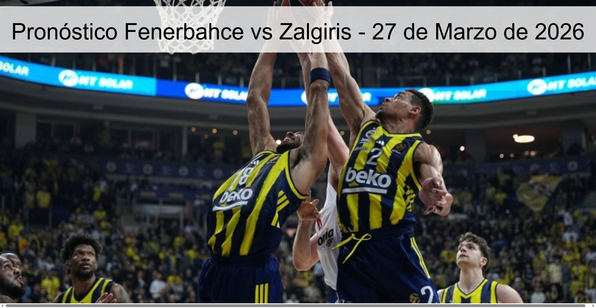 Pronóstico Fenerbahce vs Zalgiris – 27 de Marzo de 2026