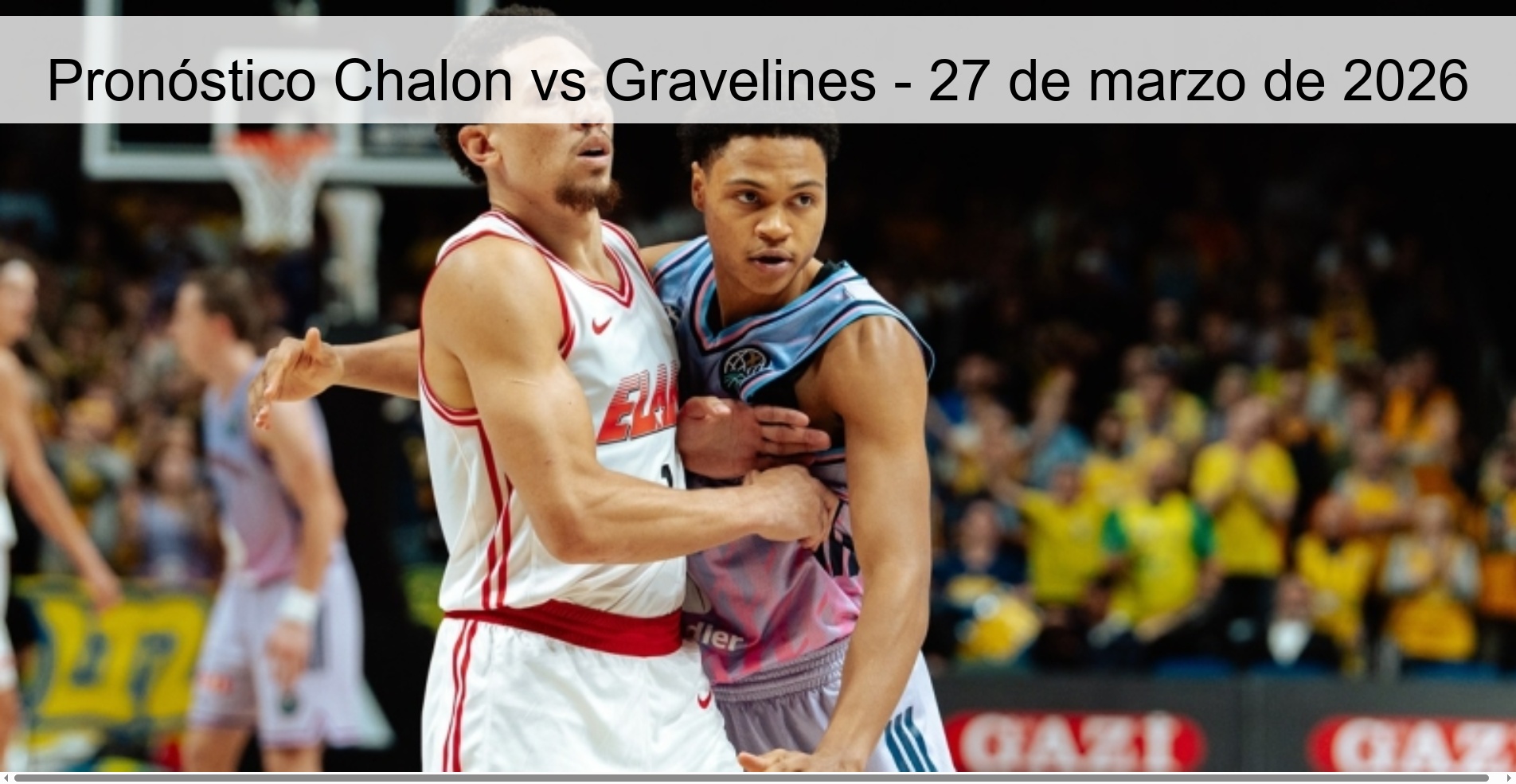 Pronóstico Chalon vs Gravelines – 27 de marzo de 2026