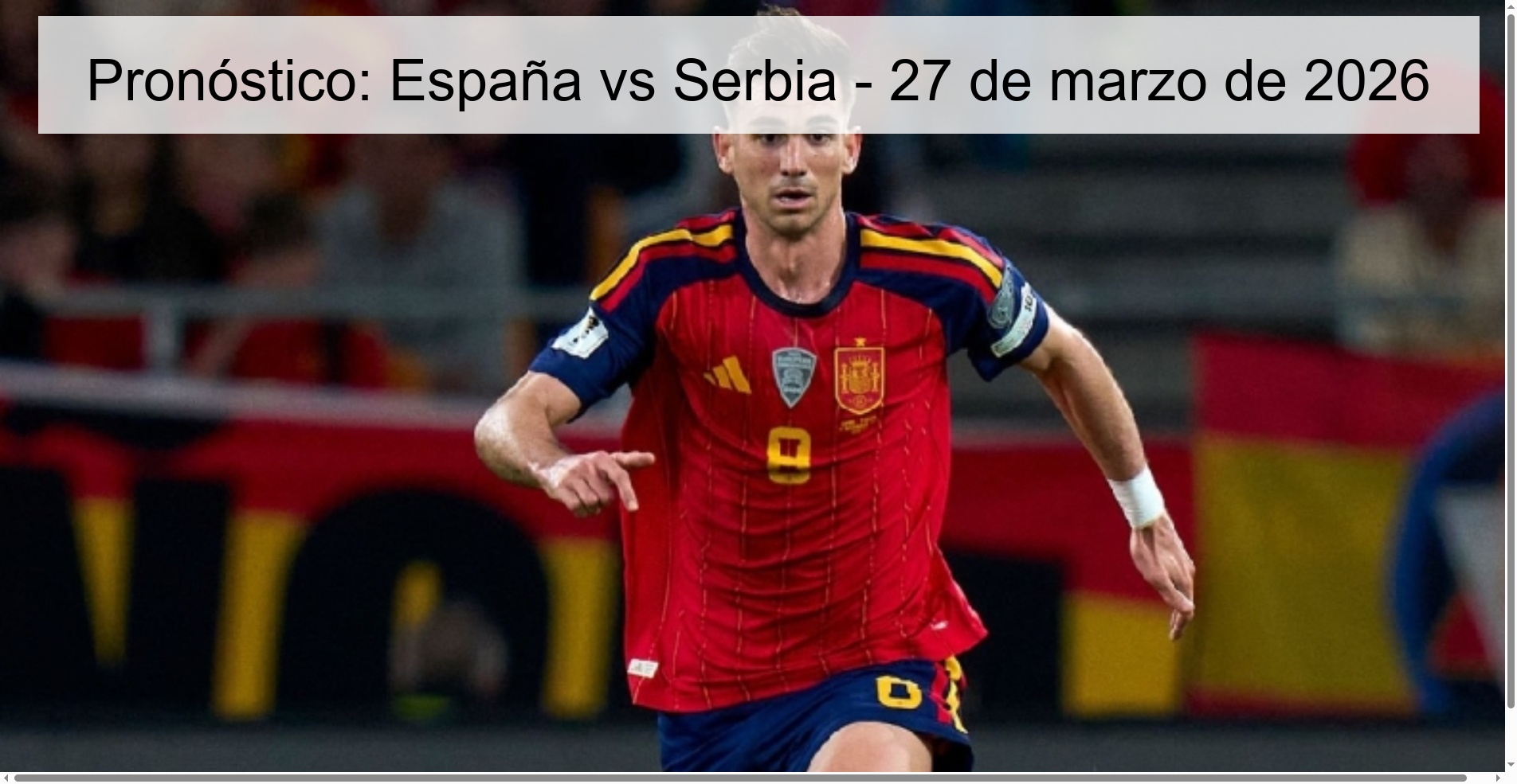 Pronóstico: España vs Serbia – 27 de marzo de 2026