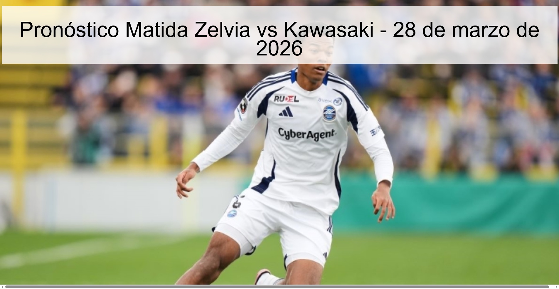 Pronóstico Matida Zelvia vs Kawasaki – 28 de marzo de 2026