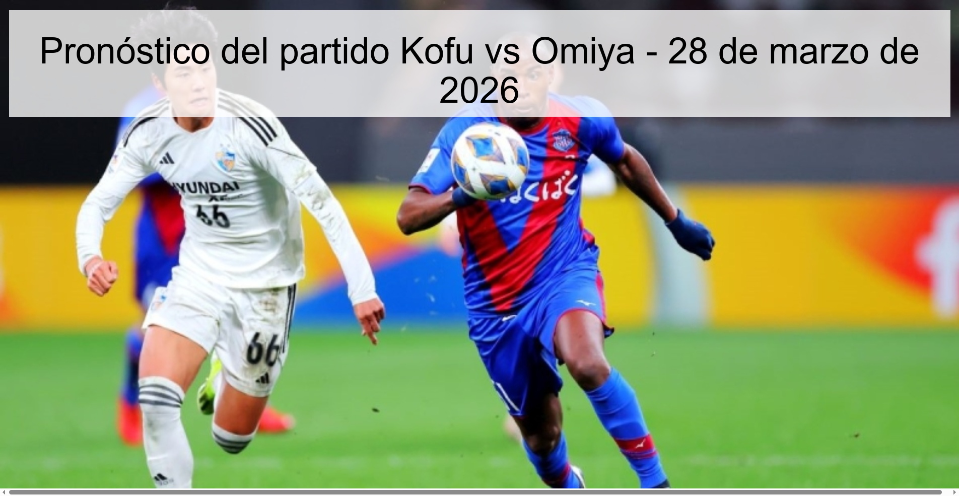 Pronóstico del partido Kofu vs Omiya – 28 de marzo de 2026