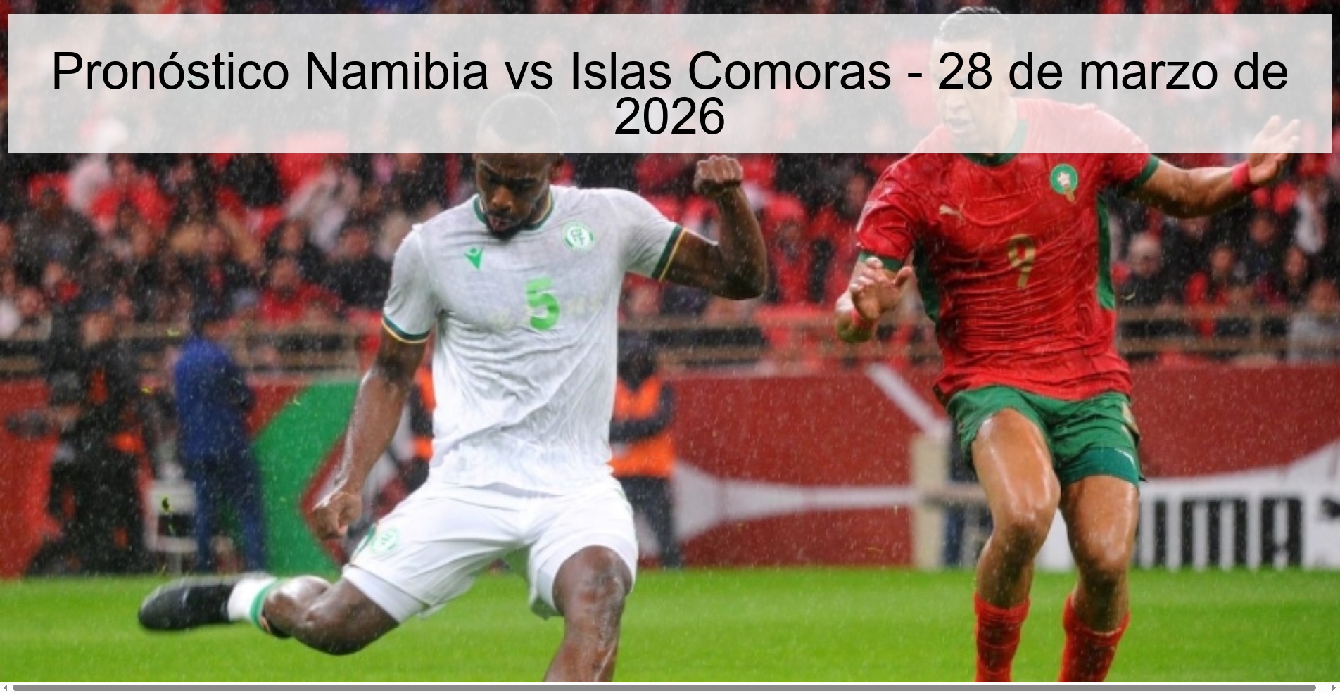 Pronóstico Namibia vs Islas Comoras - 28 de marzo de 2026