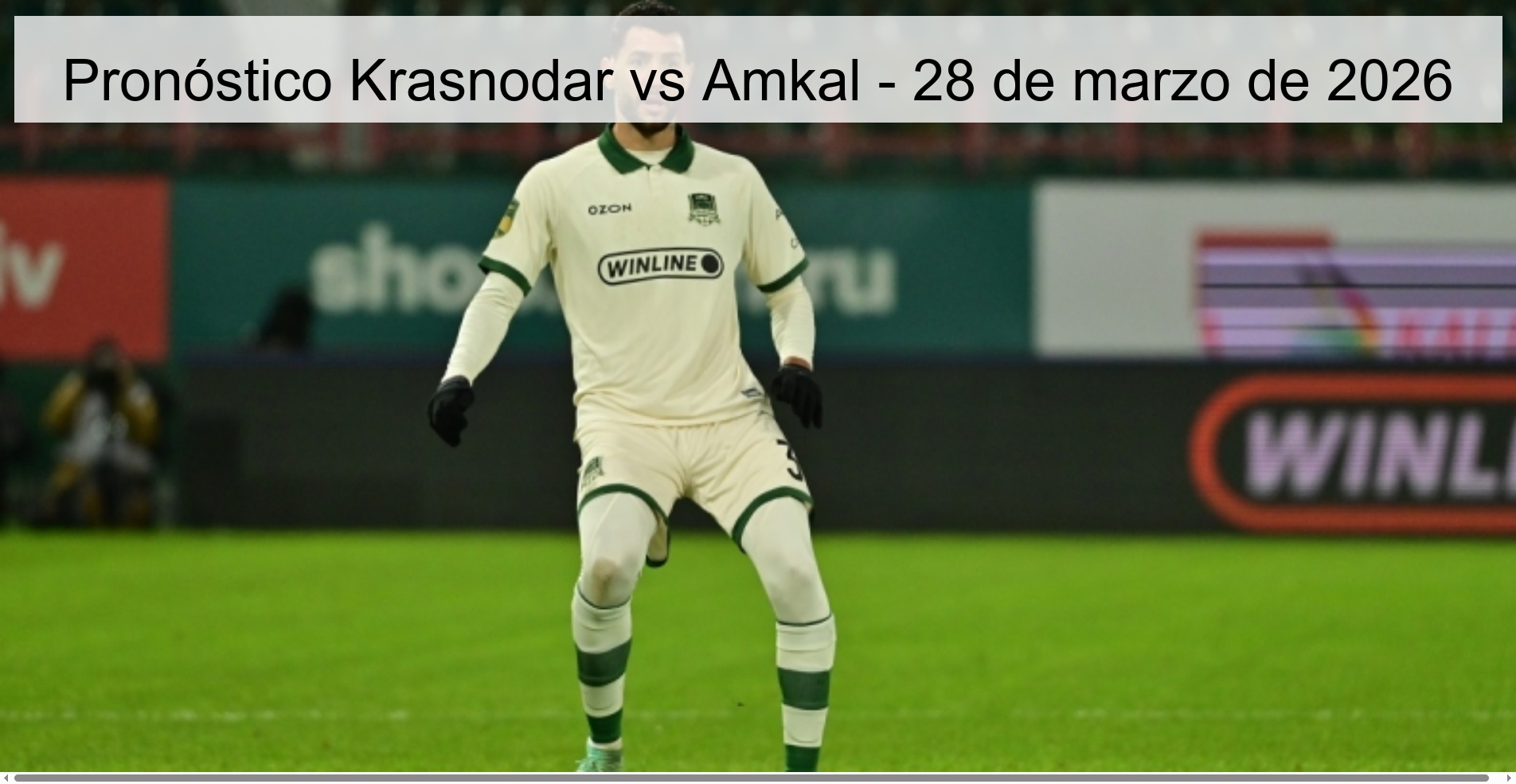 Pronóstico Krasnodar vs Amkal - 28 de marzo de 2026