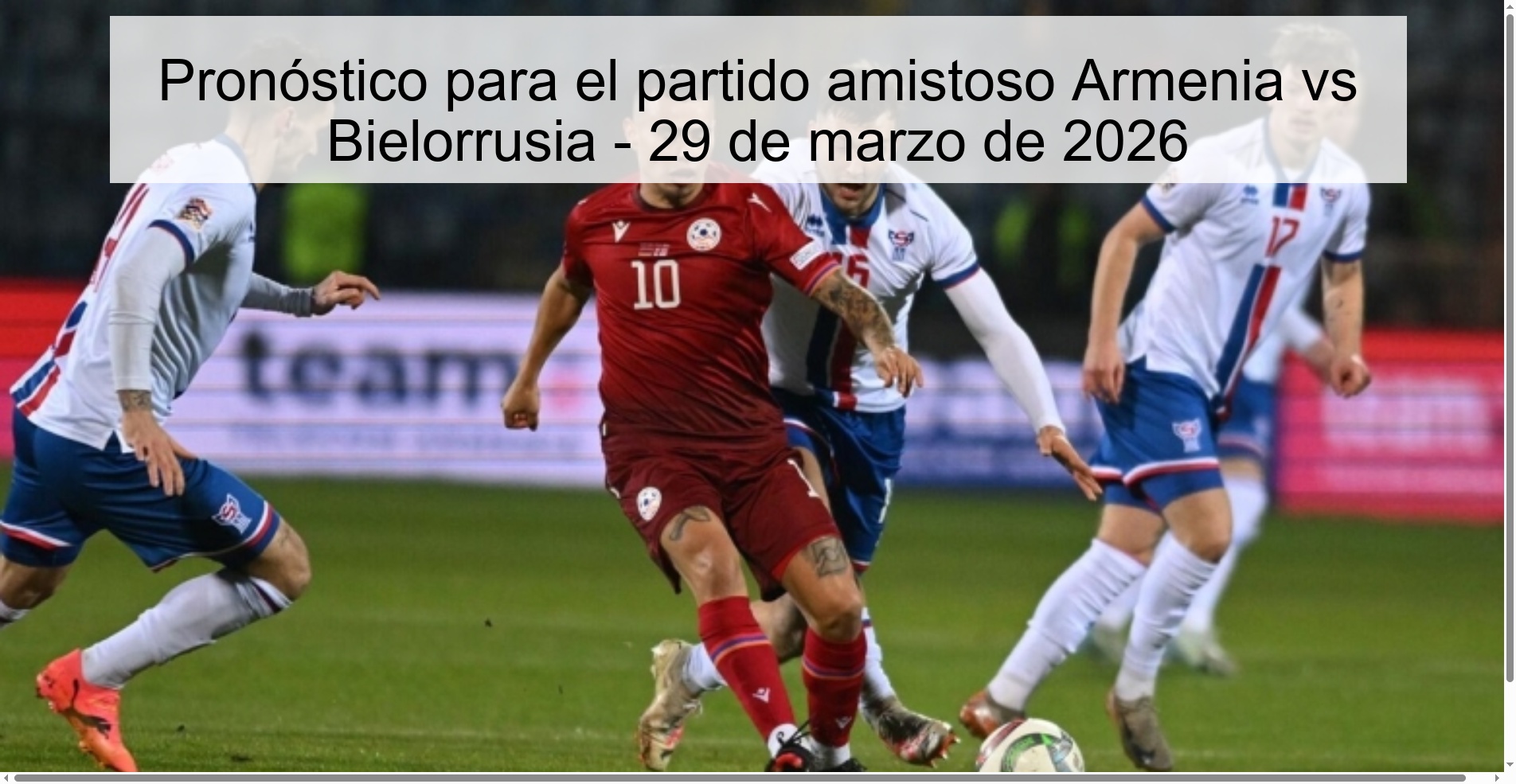 Pronóstico para el partido amistoso Armenia vs Bielorrusia - 29 de marzo de 2026