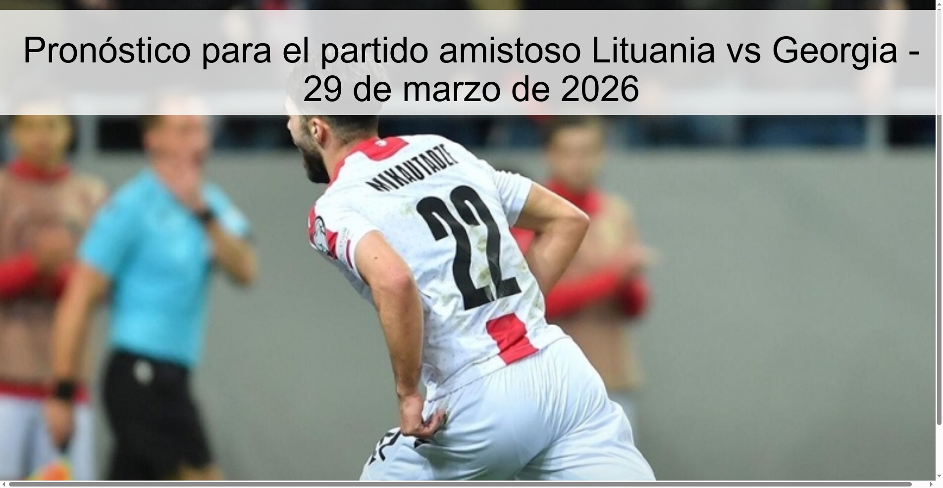 Pronóstico para el partido amistoso Lituania vs Georgia - 29 de marzo de 2026