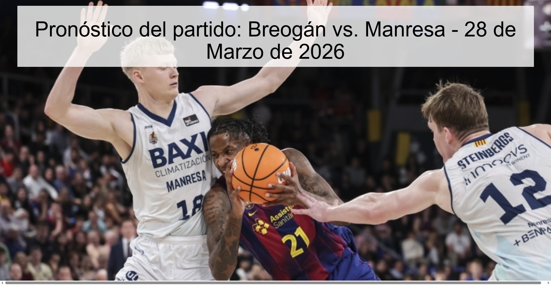Pronóstico del partido: Breogán vs. Manresa - 28 de Marzo de 2026