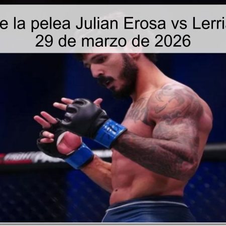 Pronóstico de la pelea Julian Erosa vs Lerrian Douglas – 29 de marzo de 2026