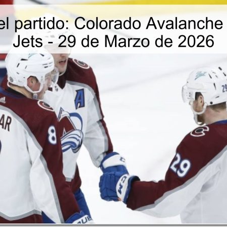 Pronóstico del partido: Colorado Avalanche vs. Winnipeg Jets – 29 de Marzo de 2026