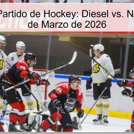 Pronóstico Partido de Hockey: Diesel vs. Neftyanik – 29 de Marzo de 2026