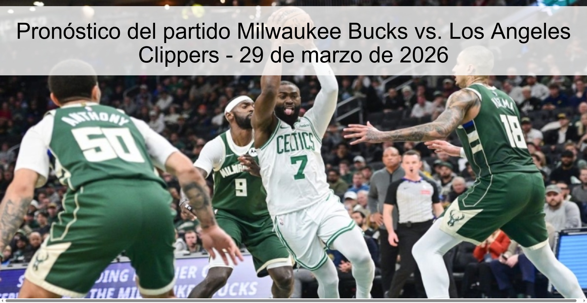 Pronóstico del partido Milwaukee Bucks vs. Los Angeles Clippers - 29 de marzo de 2026