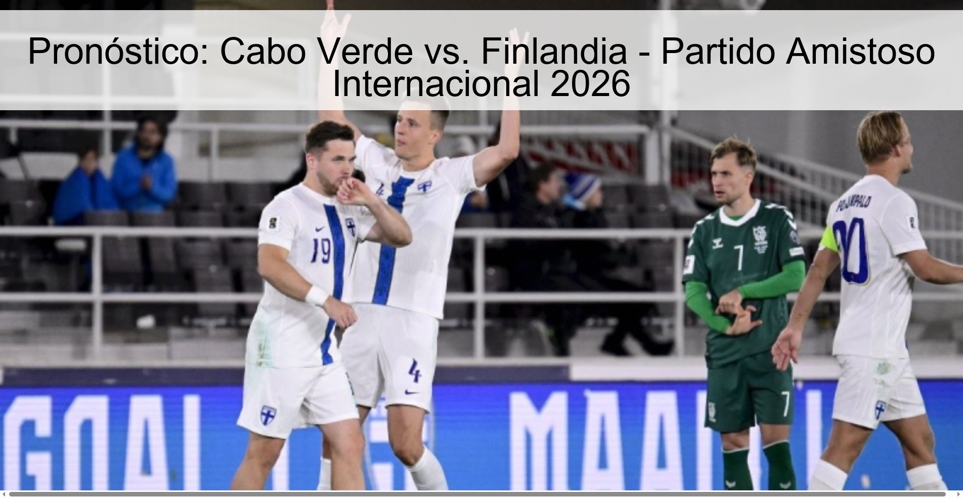Pronóstico: Cabo Verde vs. Finlandia - Partido Amistoso Internacional 2026 Pronóstico: Cabo Verde vs. Finlandia - Partido Amistoso Internacional 2026