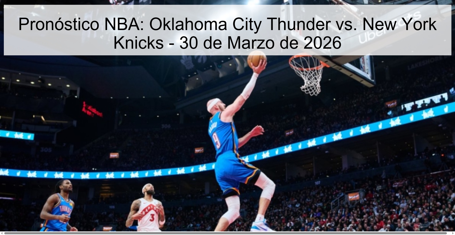 Pronóstico NBA: Oklahoma City Thunder vs. New York Knicks - 30 de Marzo de 2026 Pronóstico NBA: Oklahoma City Thunder vs. New York Knicks - 30 de Marzo de 2026