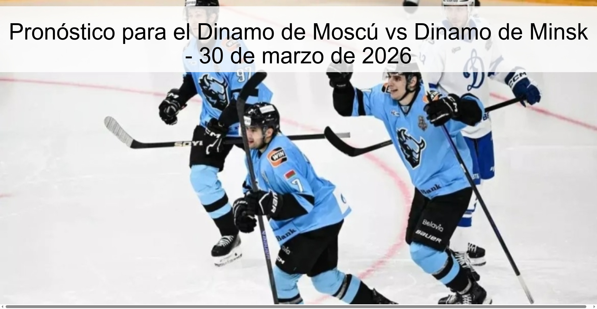 Pronóstico para el Dinamo de Moscú vs Dinamo de Minsk - 30 de marzo de 2026