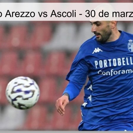 Pronóstico Arezzo vs Ascoli – 30 de marzo de 2026