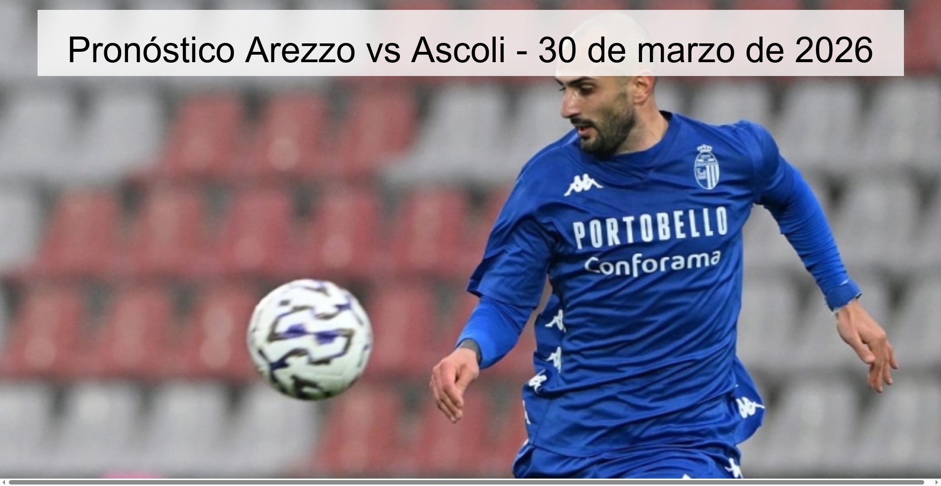 Pronóstico Arezzo vs Ascoli - 30 de marzo de 2026