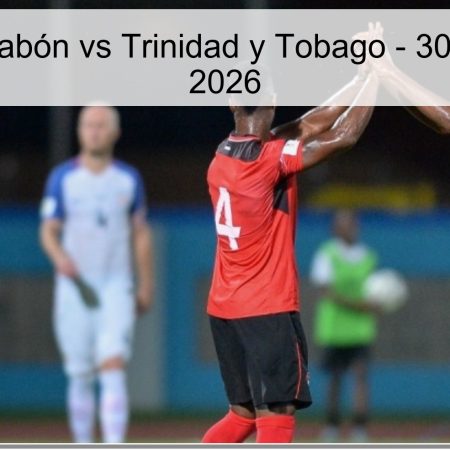 Pronóstico Gabón vs Trinidad y Tobago – 30 de marzo de 2026