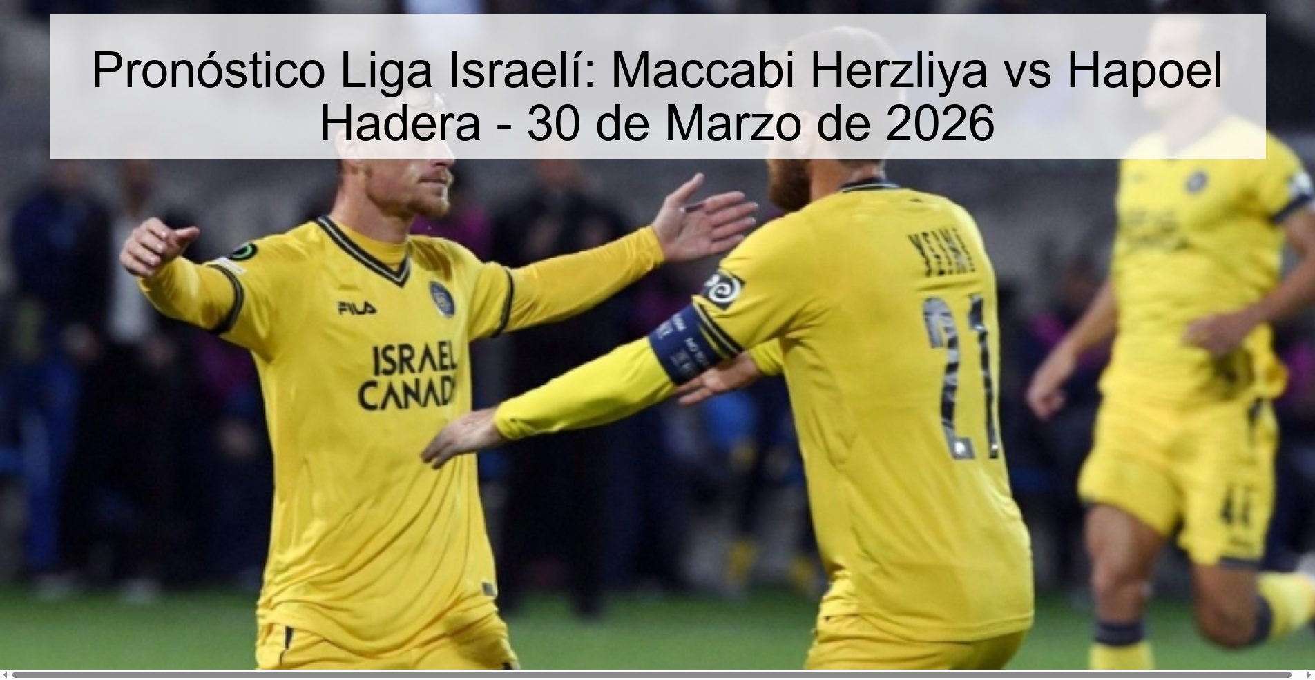 Pronóstico Liga Israelí: Maccabi Herzliya vs Hapoel Hadera - 30 de Marzo de 2026 Pronóstico Liga Israelí: Maccabi Herzliya vs Hapoel Hadera - 30 de Marzo de 2026