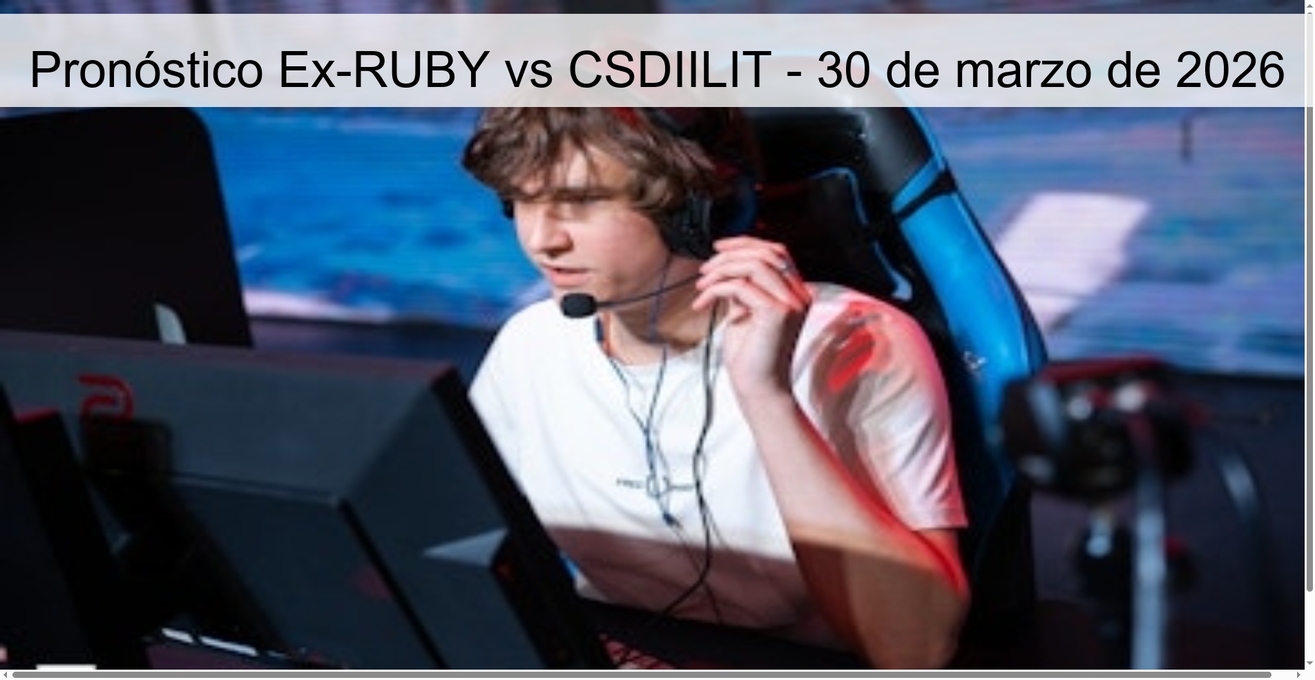 Pronóstico Ex-RUBY vs CSDIILIT - 30 de marzo de 2026