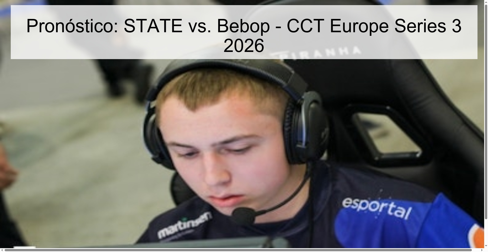 Pronóstico: STATE vs. Bebop - CCT Europe Series 3 2026