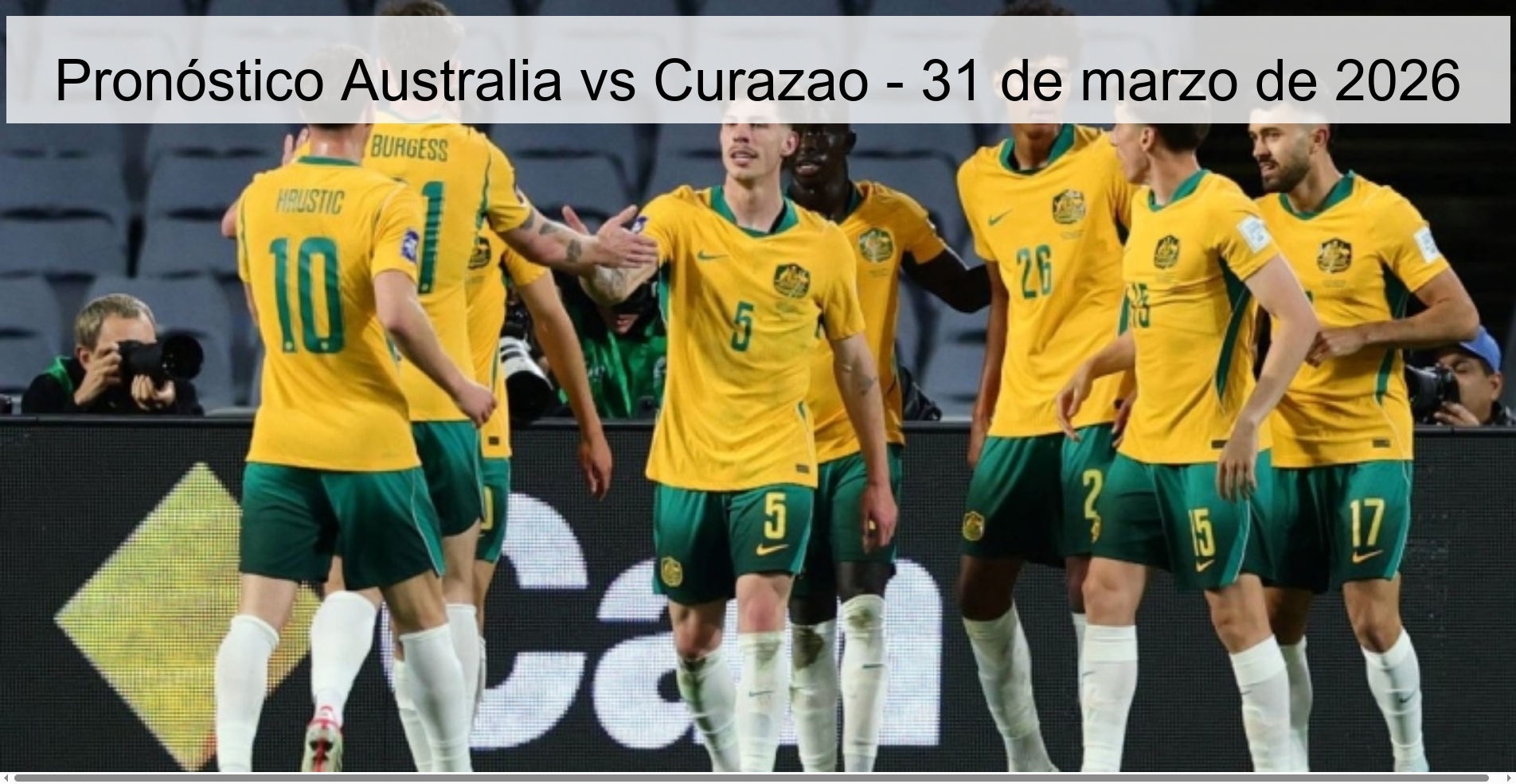 Pronóstico Australia vs Curazao - 31 de marzo de 2026