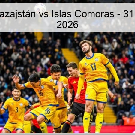 Pronóstico Kazajstán vs Islas Comoras – 31 de marzo de 2026