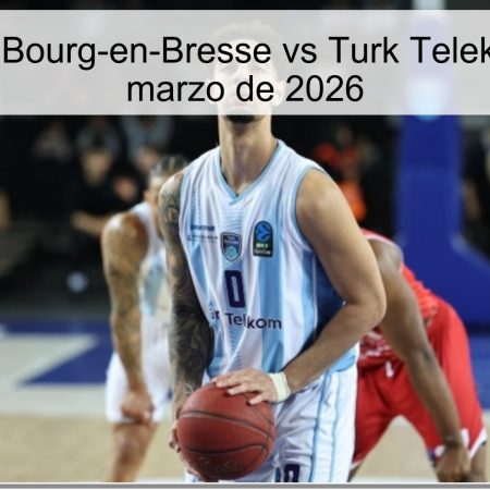Pronóstico Bourg-en-Bresse vs Turk Telekom – 31 de marzo de 2026