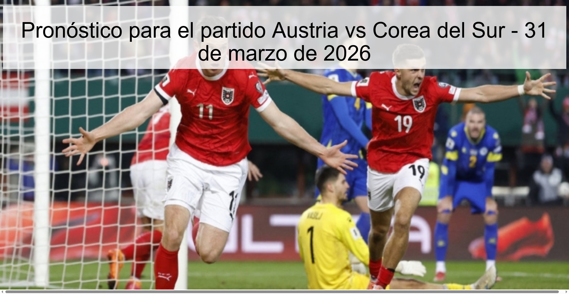 Pronóstico para el partido Austria vs Corea del Sur - 31 de marzo de 2026 Pronóstico para el partido Austria vs Corea del Sur - 31 de marzo de 2026