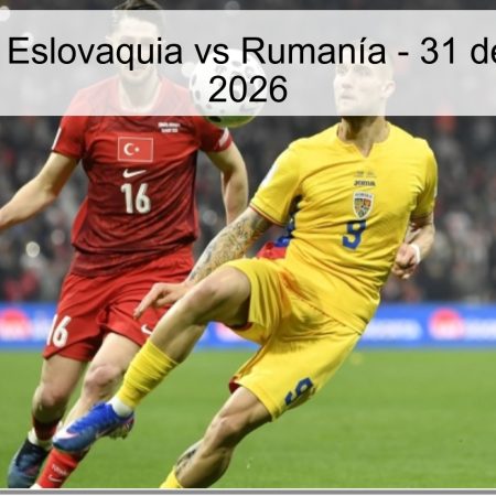 Pronóstico Eslovaquia vs Rumanía – 31 de Marzo de 2026