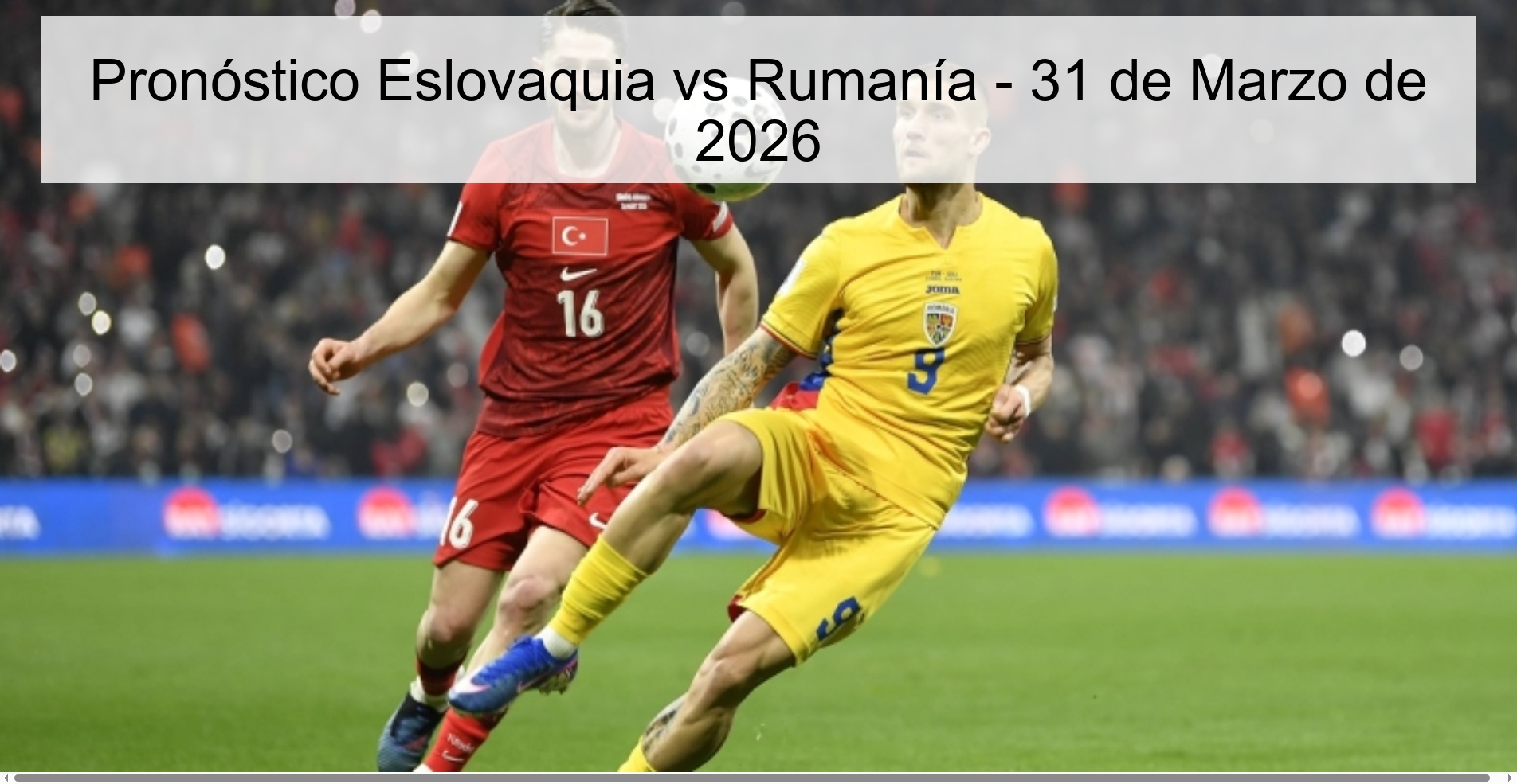 Pronóstico Eslovaquia vs Rumanía - 31 de Marzo de 2026
