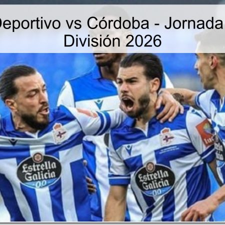 Pronóstico Deportivo vs Córdoba – Jornada 33 Segunda División 2026