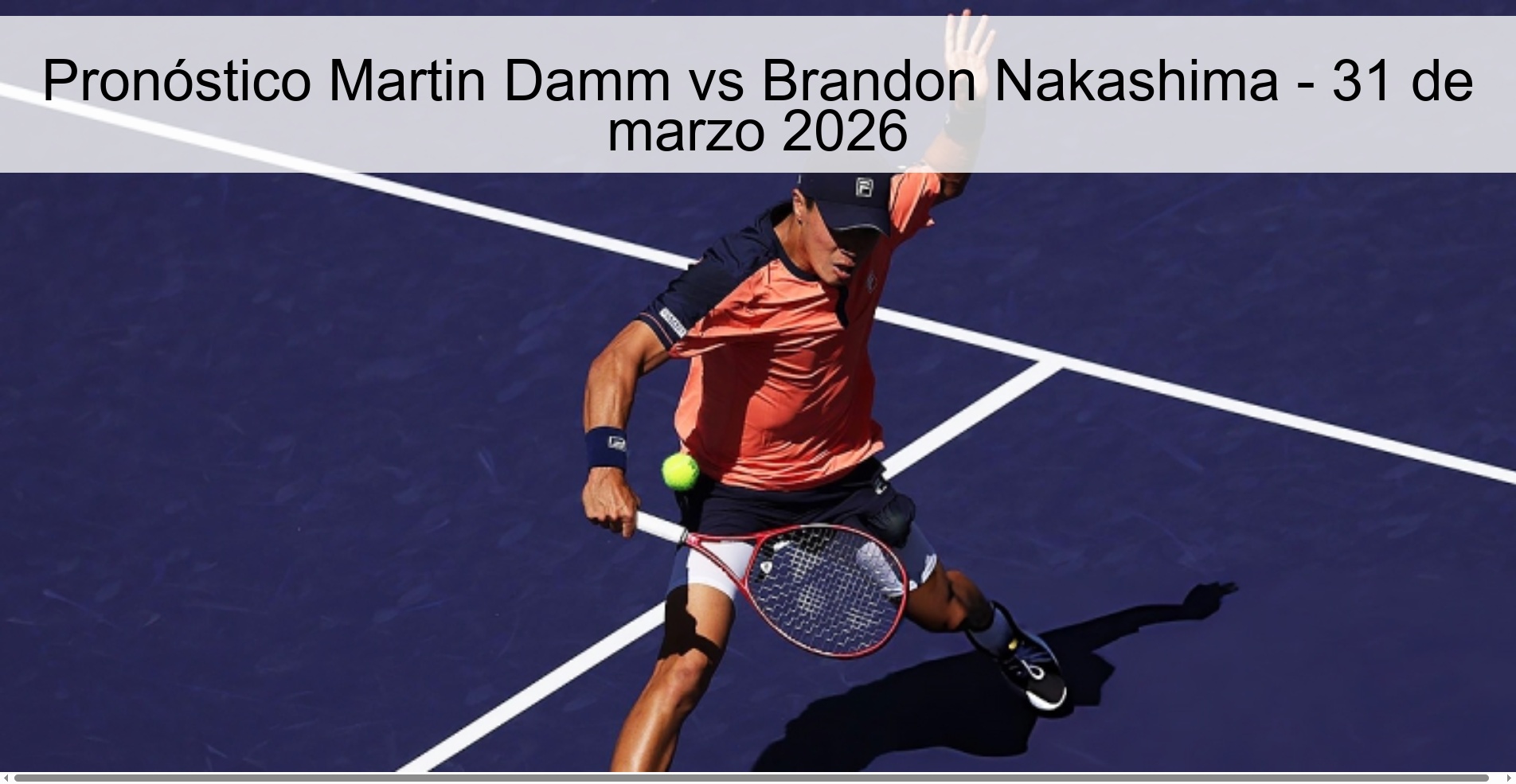 Pronóstico Martin Damm vs Brandon Nakashima - 31 de marzo 2026 Pronóstico Martin Damm vs Brandon Nakashima - 31 de marzo 2026