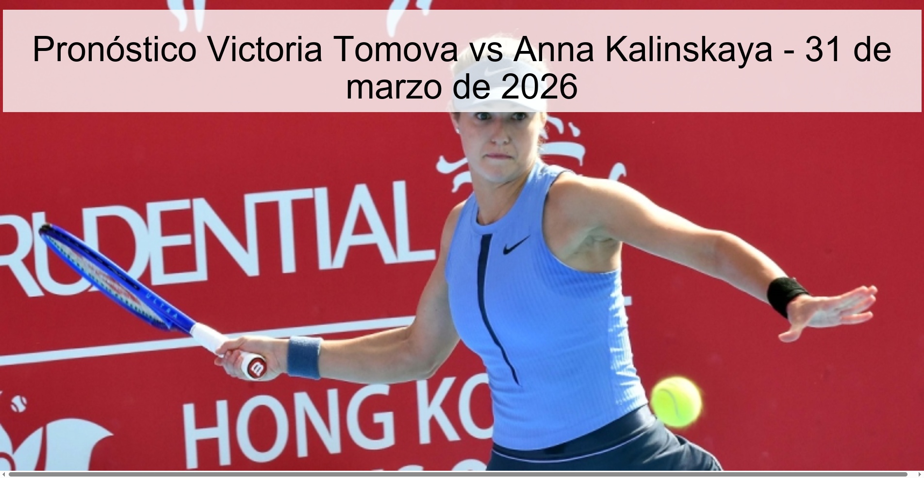 Pronóstico Victoria Tomova vs Anna Kalinskaya - 31 de marzo de 2026
