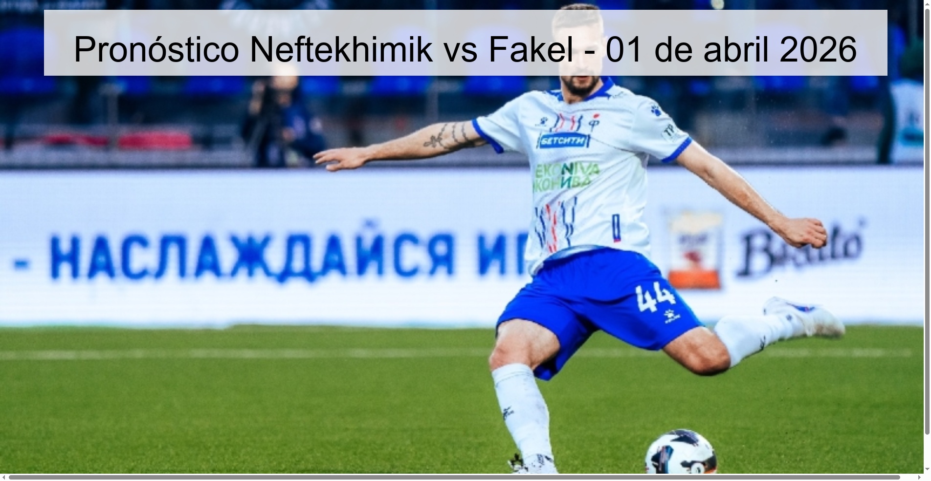 Pronóstico Neftekhimik vs Fakel - 01 de abril 2026