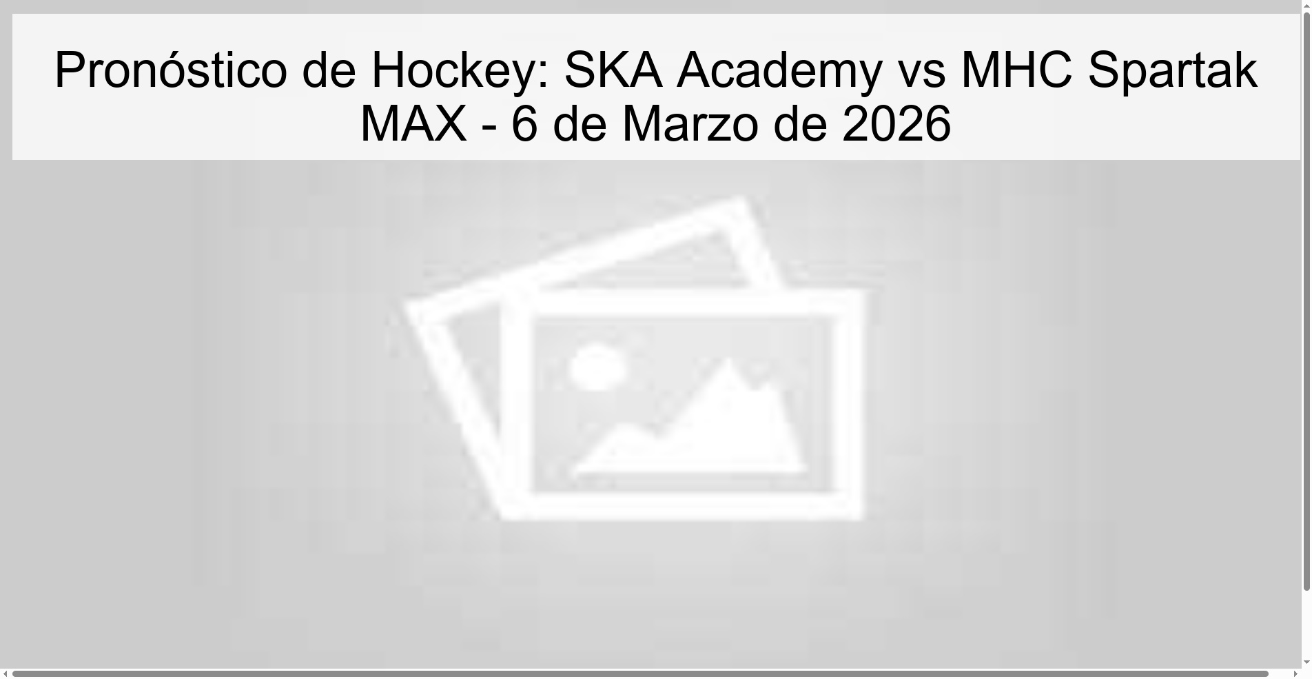 Pronóstico de Hockey: SKA Academy vs MHC Spartak MAX – 6 de Marzo de 2026