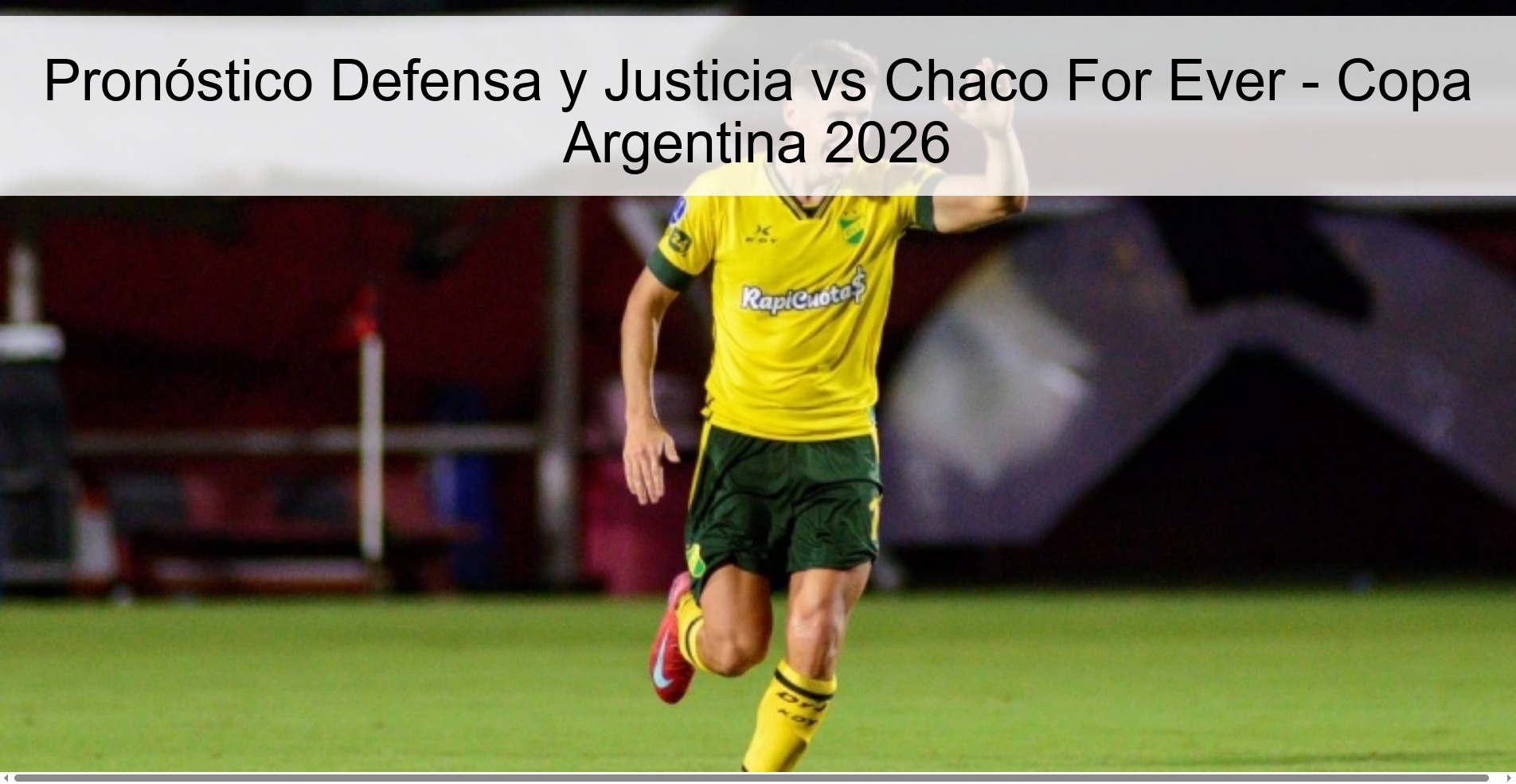 Pronóstico Defensa y Justicia vs Chaco For Ever - Copa Argentina 2026 Pronóstico Defensa y Justicia vs Chaco For Ever - Copa Argentina 2026