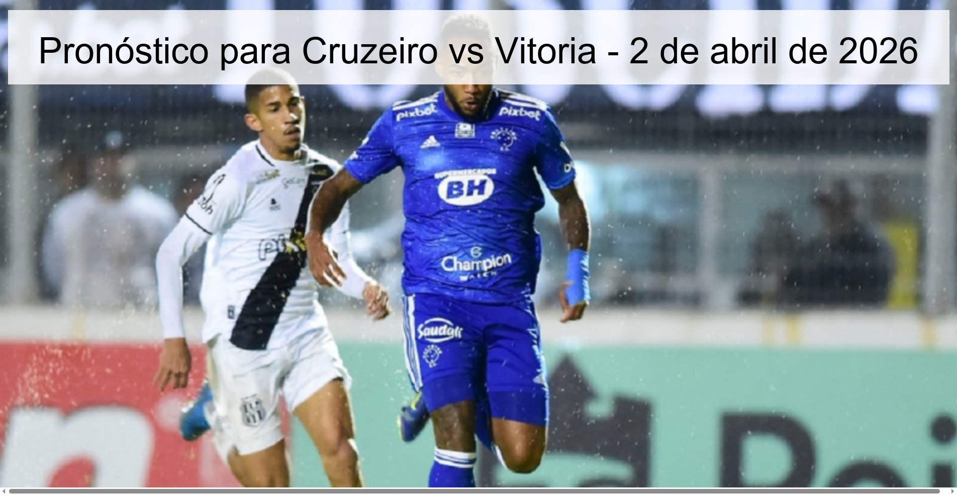 Pronóstico para Cruzeiro vs Vitoria - 2 de abril de 2026