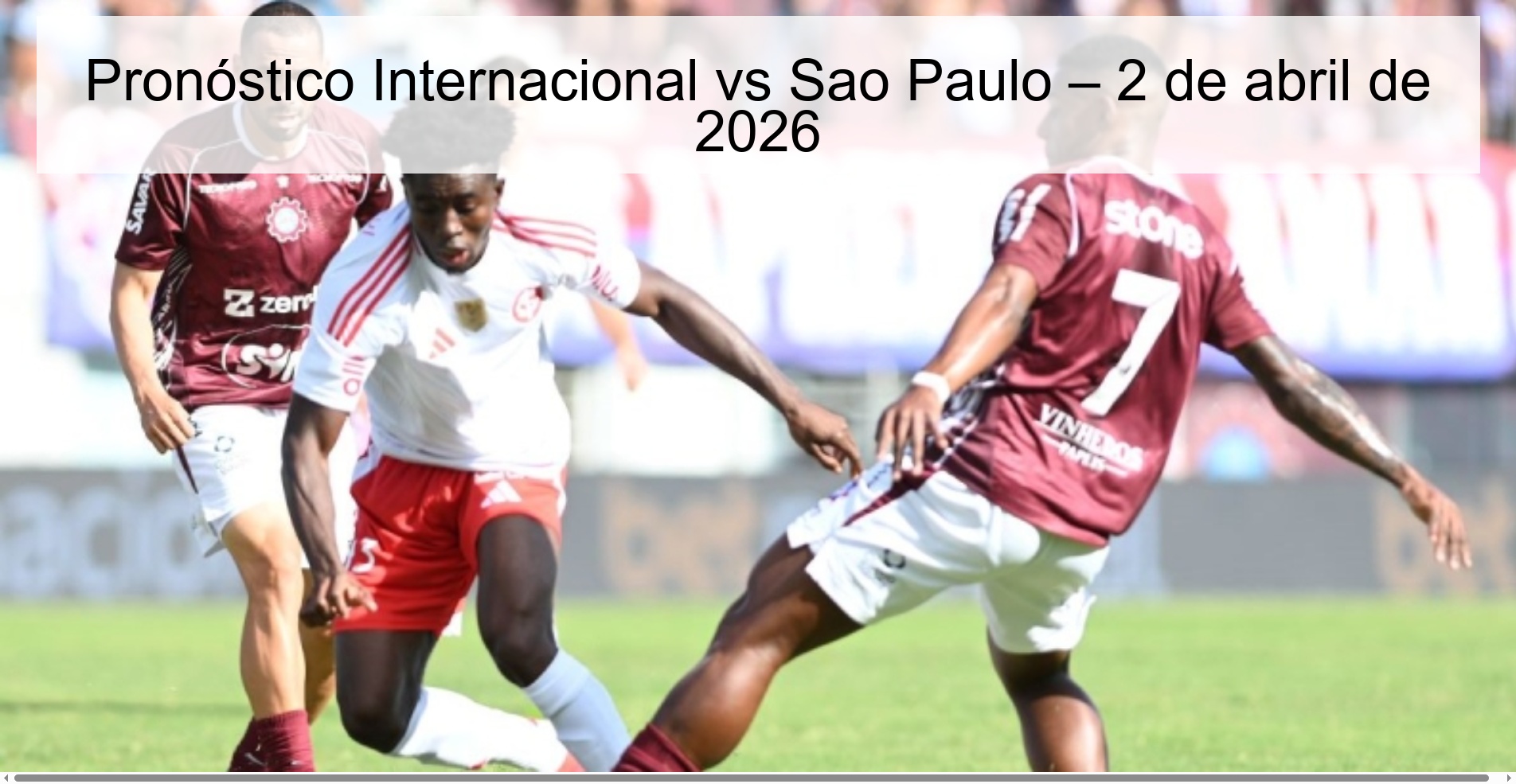 Pronóstico Internacional vs Sao Paulo – 2 de abril de 2026