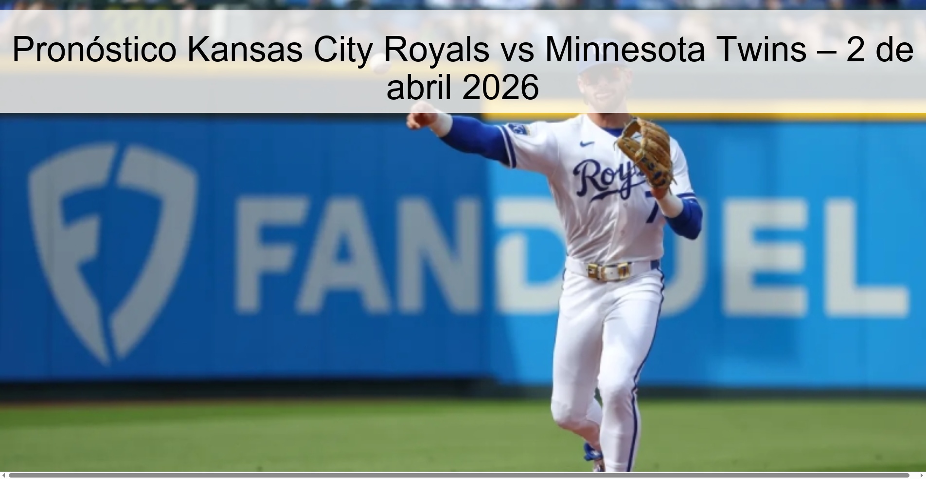 Pronóstico Kansas City Royals vs Minnesota Twins – 2 de abril 2026 Pronóstico Kansas City Royals vs Minnesota Twins – 2 de abril 2026